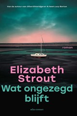 Wat ongezegd blijft - Elizabeth Strout - 9789025478650