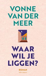 Waar wil je liggen - Vonne van der Meer - 9789025479534