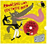 Roodkapje was een toffe meid - Marjet Huiberts - 9789025746841