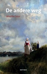 De andere weg - Mireille Geus - 9789025751388