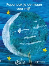 Papa, pak je de maan voor mij? - Eric Carle - 9789025766511