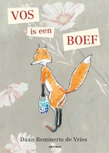 Vos is een boef - Daan Remmerts de Vries - 9789025770617
