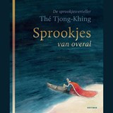 Sprookjes van overal - Thé Tjong-Khing - 9789025773113