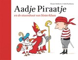 Aadje Piraatje en de stoomboot van Sinterklaas - Marjet Huiberts - 9789025774042