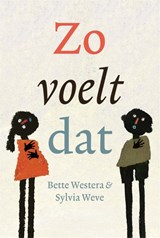 Zo voelt dat - Bette Westera - 9789025778064