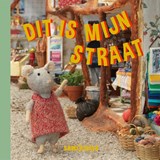 Dit is mijn straat - Karina Schaapman - 9789025779856