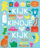 Kijk, kindje, kijk Thuis - Louise Lockhart - 9789025780777