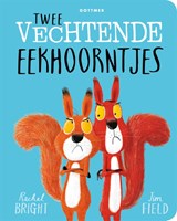 Twee vechtende eekhoorntjes - Rachel Bright - 9789025781125