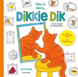 Dit is Dikkie Dik / This is Dikkie Dik - Jet Boeke - 9789025782276
