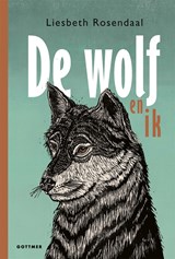 De wolf en ik - Liesbeth Rosendaal - 9789025782474