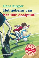 Het geheim van het 100e doelpunt - Hans Kuyper - 9789025860356