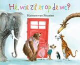 Hé, wie zit er op de wc? - Harmen van Straaten - 9789025867676