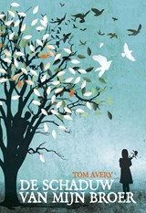 De schaduw van mijn broer - Tom Avery - 9789025867904
