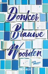 Donker Blauwe Woorden - Cath Crowley - 9789025872670