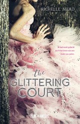 The glittering court - Richelle Mead - 9789025873103