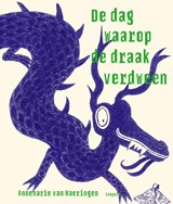 De dag waarop de draak verdween - Annemarie van Haeringen - 9789025877255