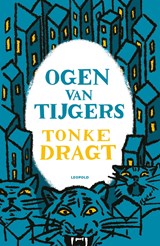 Ogen van tijgers - Tonke Dragt - 9789025878269
