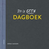 Dit is geen dagboek - Erna Sassen - 9789025881757