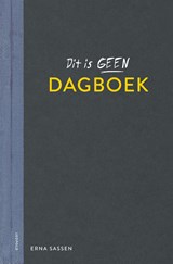 Dit is geen dagboek - Erna Sassen - 9789025885090