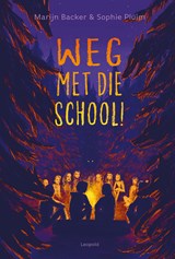Weg met die school! - Marijn Backer - 9789025890162