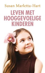 Leven met hooggevoelige kinderen - Susan Marletta-Hart - 9789025901714