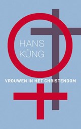 Vrouwen in het christendom - Hans Küng - 9789025902001