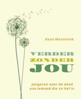 Verder zonder jou - Daan Westerink - 9789025902605