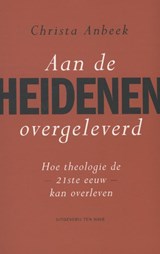 Aan de heidenen overgeleverd - Christa Anbeek - 9789025903756