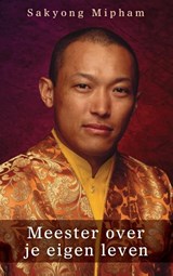Meester over je eigen leven - Sakyong Mipham - 9789025904104