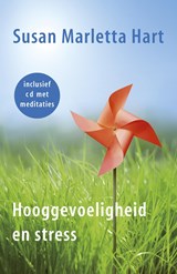 Hooggevoeligheid en stress - Susan Marletta Hart - 9789025905668