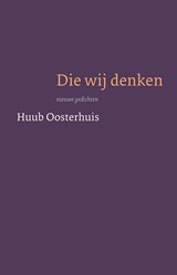 Die wij denken - Huub Oosterhuis - 9789025906467