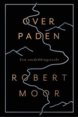 Over paden - Robert Moor - 9789025906801
