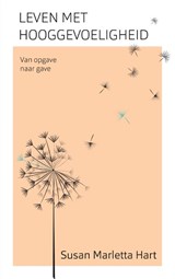 Leven met hooggevoeligheid - Susan Marletta-Hart - 9789025906993