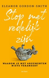 Stop met redelijk zijn - Eleanor Gordon-Smith - 9789025907440