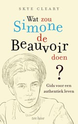 Wat zou Simone de Beauvoir doen - Skye C. Cleary - 9789025908386