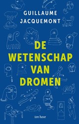 De wetenschap van dromen - Guillaume Jacquemont - 9789025909789