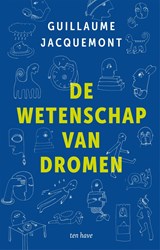 De wetenschap van dromen - Guillaume Jacquemont - 9789025909796