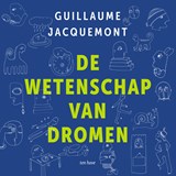De wetenschap van dromen - Guillaume Jacquemont - 9789025910341