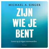 Zijn wie je bent - Michael A. Singer - 9789025911423