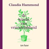 De kracht van vriendelijkheid - Claudia Hammond - 9789025912611