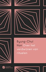 Over het verdwijnen van rituelen - Byung-Chul Han - 9789025913526