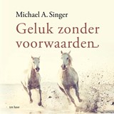 Geluk zonder voorwaarden - Michael A. Singer - 9789025913632