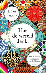 Hoe de wereld denkt - Julian Baggini - 9789025913939