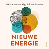 Nieuwe energie - Mirjam van der Vegt ; Elise Brouwer - 9789025914233