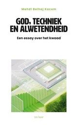 God, techniek en alwetendheid - Mehdi Belhaj Kacem - 9789025914493