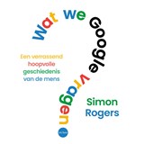 Wat we Google vragen - Simon Rogers - 9789025914721
