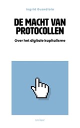 De macht van protocollen - Ingrid Guardiola - 9789025914806