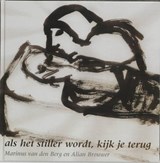 Als het stiller wordt, kijk je terug - BERG, M. van den - 9789025956745