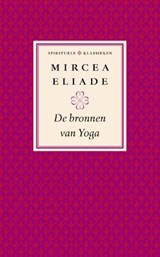 De bronnen van yoga - ELIADE, Mircea - 9789025959968