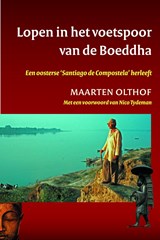 Lopen in het voetspoor van de Boeddha - Maarten Olthof - 9789025971199